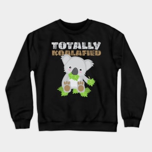 Totally Koalafied cute koala eating leaf design Crewneck Sweatshirt